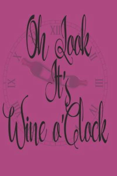 Cover for Joe Johnson · Oh Look It's Wine O'Clock (Paperback Bog) (2019)