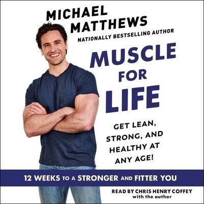 Muscle for Life - Michael Matthews - Musique - Simon & Schuster Audio - 9781797137025 - 11 janvier 2022