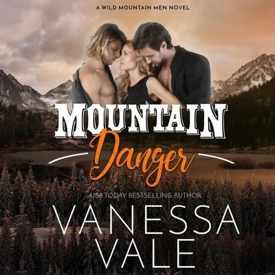 Cover for Vanessa Vale · Mountain Danger (CD) (2021)