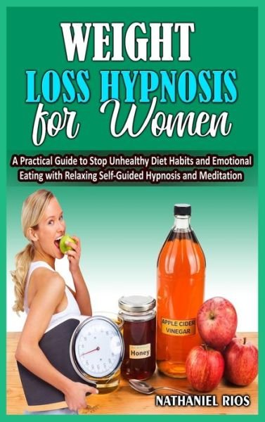 Cover for Nathaniel Rios · Weight Loss Hypnosis For Women (Gebundenes Buch) (2021)