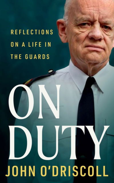 On Duty - John O'Driscoll - Książki - Gill - 9781804581025 - 31 października 2024