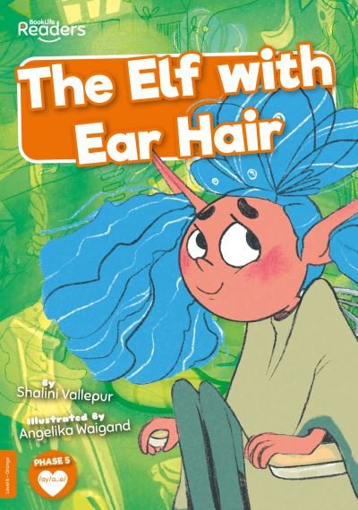 Cover for Shalini Vallepur · The Elf with Ear Hair - BookLife Readers (Paperback Bog) (2023)