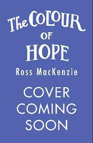 Cover for Ross MacKenzie · The Colour of Hope (Taschenbuch) (2022)