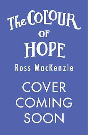 Cover for Ross MacKenzie · The Colour of Hope (Taschenbuch) (2022)