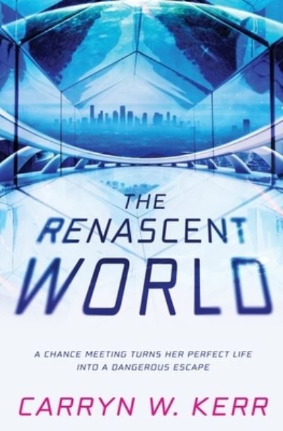 Cover for Carryn W Kerr · The Renascent World (Paperback Book) (2020)