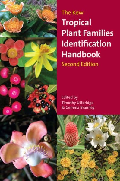 Kew Tropical Plant Identification Handbook, The: Second Edition - Timothy Utteridge - Bøger - Royal Botanic Gardens - 9781842466025 - 22. november 2015