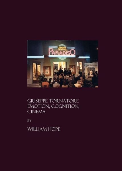 Cover for William Hope · Giuseppe Tornatore: Emotion, Cognition, Cinema (Hardcover Book) (2006)