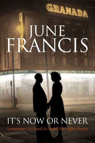 Cover for June Francis · It's Now or Never (Paperback Book) [Main edition] (2014)