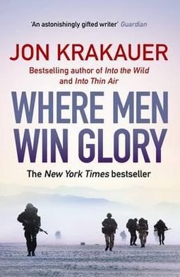 Cover for Krakauer, Jon (Author) · Where Men Win Glory: The Odyssey of Pat Tillman (Paperback Bog) [Main edition] (2010)