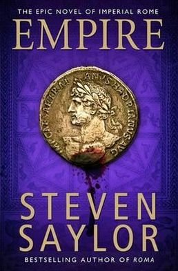 Empire: A sweeping epic saga of Ancient Rome - Steven Saylor - Books - Little, Brown Book Group - 9781849016025 - May 26, 2011