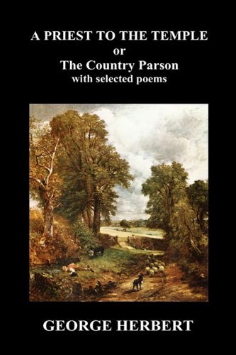 Cover for George Herbert · Priest to the Temple, Or, the Country Parson His Character and Rule of Holy Life (Hardback) (Hardcover Book) (2009)