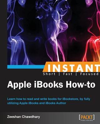 Cover for Zeeshan Chawdhary · Instant Apple iBooks How-to (Pocketbok) (2013)