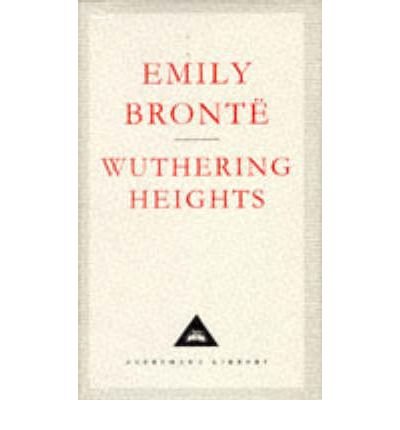 Cover for Emily Bronte · Wuthering Heights - Everyman's Library CLASSICS (Innbunden bok) [New edition] (1991)