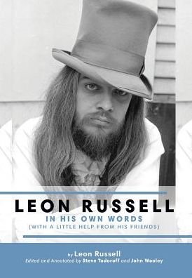 Leon Russell In His Own Words - Leon Russell - Bøker - Steve Todoroff Archives, LLC - 9781886518025 - 25. juli 2019