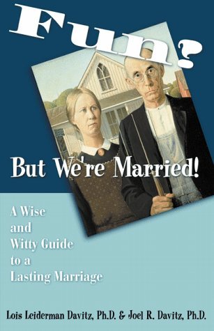 Cover for Joel R. Davitz · Fun? but We're Married!: a Wise and Witty Guide to a Lasting Marriage (Taschenbuch) (1999)