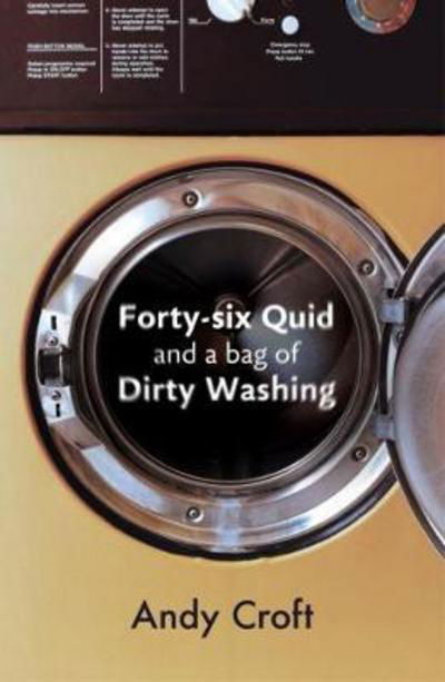 Cover for Croft, Andy (Reader) · Forty-Six Quid and a Bag of Dirty Washing: Free at last! But staying out of prison isn’t always easy… - Diffusion Books (Pocketbok) (2014)