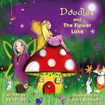 B. B. Taylor · Doodles and the Flower Lake - Doodles (Paperback Book) (2015)