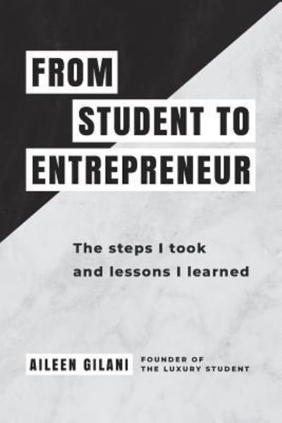 Cover for Aileen Gilani · From Student to Entrepreneur (Taschenbuch) (2018)
