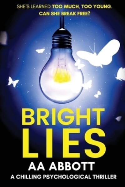 Cover for AA Abbott · Bright Lies: A Chilling Psychological Thriller (Paperback Bog) (2020)