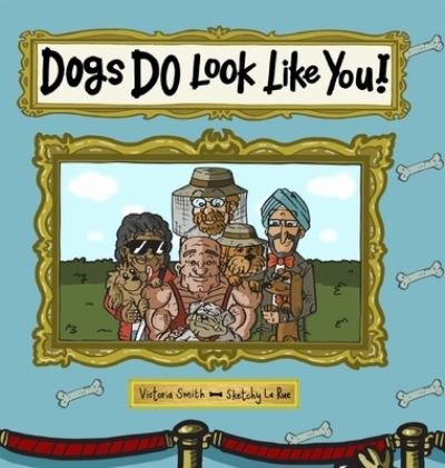 Cover for Victoria Smith · Dogs DO Look Like You! (Hardcover Book) (2021)