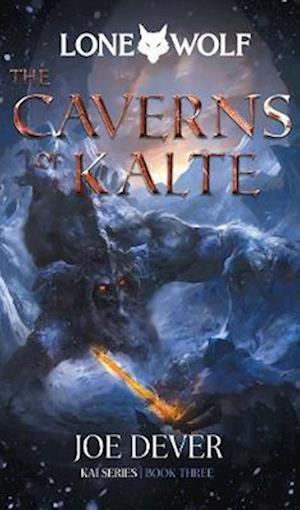 Cover for Joe Dever · The Caverns of Kalte: Lone Wolf #3 (Pocketbok) [New edition] (2022)