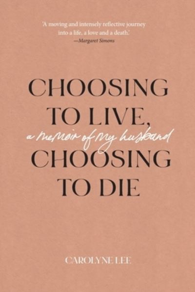 Cover for Carolyne Lee · Choosing to Live, Choosing to Die (Paperback Book) (2021)