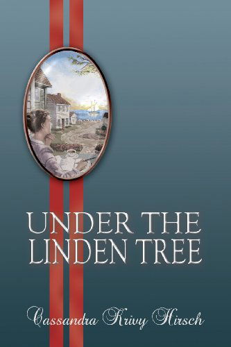 Cover for Cassandra Krivy Hirsch · Under the Linden Tree 2nd Ed. (Paperback Book) [Newly Typeset edition] (2013)