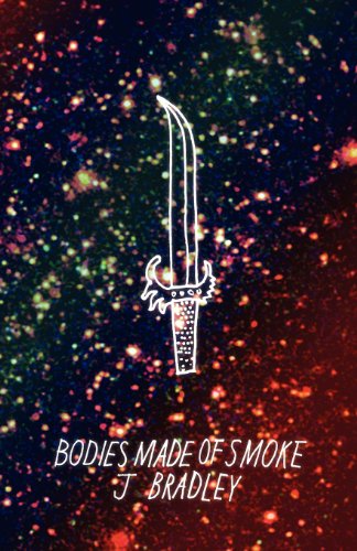 Cover for J. Bradley · Bodies Made of Smoke (Pocketbok) (2012)