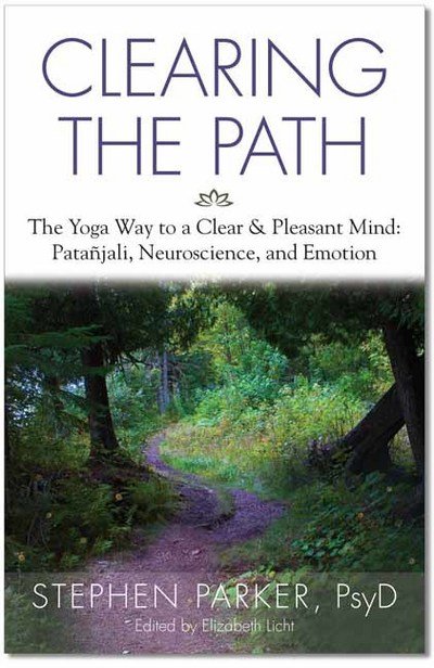 Cover for Stephen Parker · Clearing the Path: The Yoga Way to a Clear and Pleasant Mind (Paperback Book) (2017)