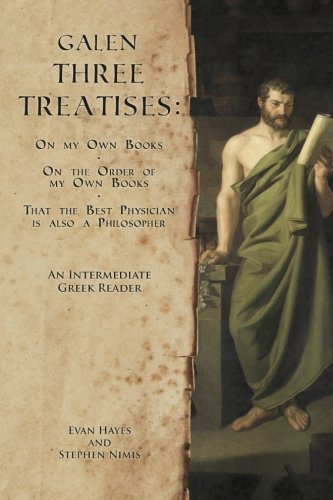 Cover for Edgar Evan Hayes · Galen, Three Treatises: an Intermediate Greek Reader: Greek Text with Running Vocabulary and Commentary (Taschenbuch) (2014)