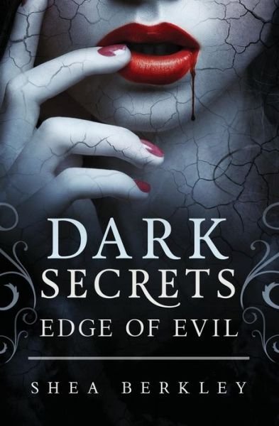 Cover for Shea Berkley · Dark Secrets: Edge of Evil (Paperback Bog) (2015)