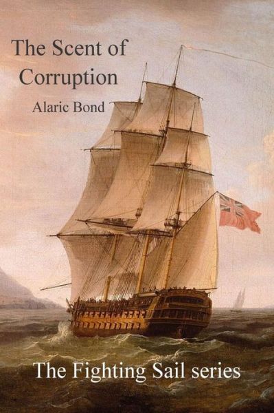 Cover for Alaric Bond · The Scent of Corruption (Paperback Book) (2015)