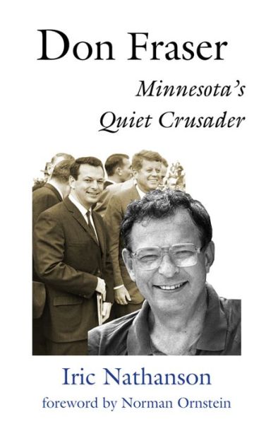 Cover for Iric Nathanson · Don Fraser : Minnesota's Quiet Crusader (Paperback Book) (2018)