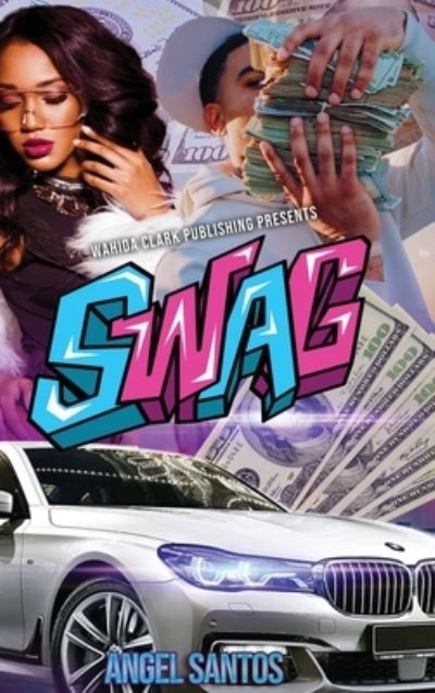 Cover for Angel Santos · Swag (Hardcover Book) (2013)