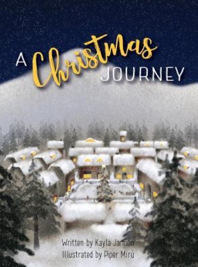 Cover for Kayla Jarmon · A Christmas Journey (Hardcover Book) (2018)