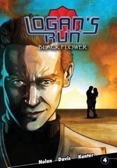 Cover for Nolan William  F Nolan · Logan's Run: Black Flower #4 - Logan's Run (Paperback Book) (2019)