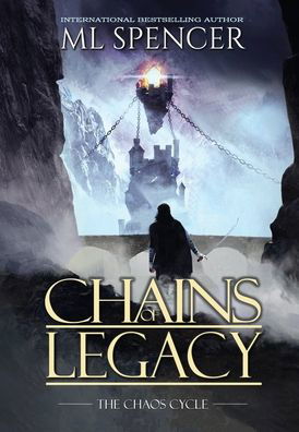 Cover for Ml Spencer · Chains of Legacy (Hardcover bog) (2020)