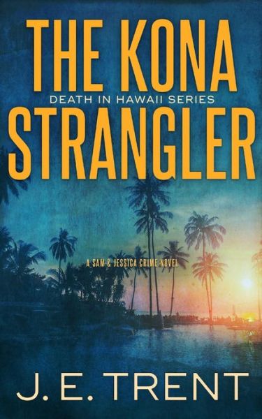 Cover for J E Trent · The Kona Strangler (Paperback Book) (2020)