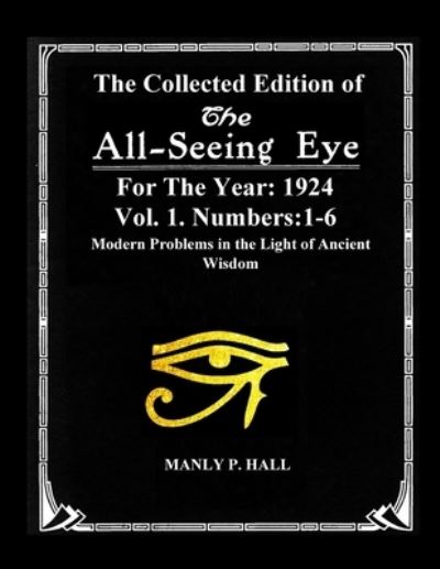 Cover for Manly P. Hall · The Collected Edition of The All-Seing-Eye For The Year 1924. Vol. 1. Numbers (Paperback Bog) (2022)