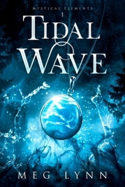 Tidal Wave - Meg Lynn - Bøger - Meg Lynn - 9781959287025 - 8. marts 2023