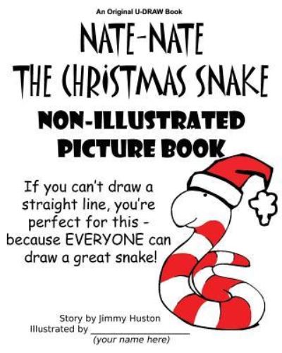 Cover for Jimmy Huston · Nate-Nate the Christmas Snake Non-Illustrated Picture Book (Paperback Book) (2016)