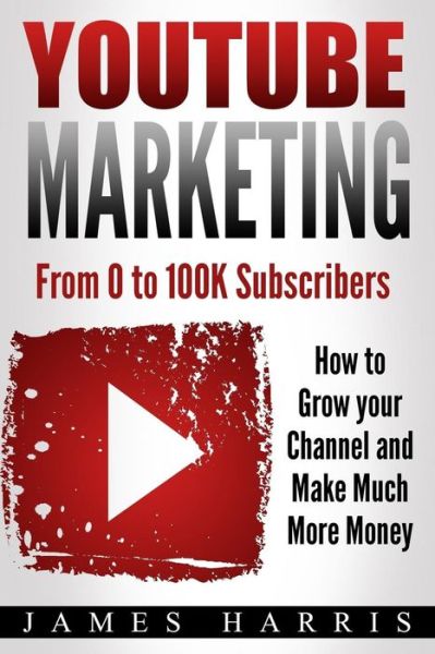 Cover for James Harris · YouTube Marketing (Paperback Book) (2017)