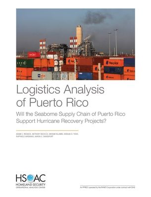 Cover for Adam C Resnick · Logistics Analysis of Puerto Rico: Will the Seaborne Supply Chain of Puerto Rico Support Hurricane Recovery Projects? (Paperback Bog) (2020)