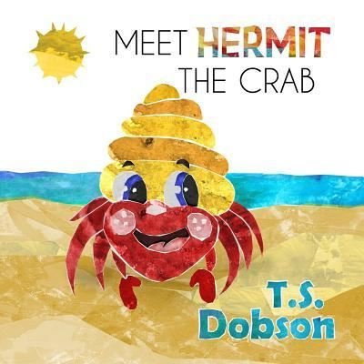 Cover for T S Dobson · Meet Hermit the Crab (Paperback Bog) (2017)