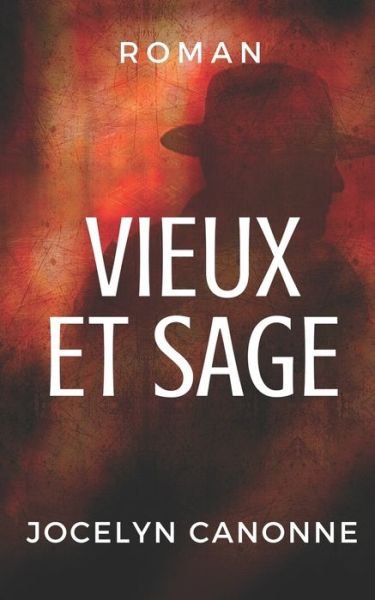 Cover for Jocelyn Canonne · Vieux et Sage (Pocketbok) (2018)