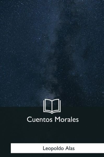 Cover for Leopoldo Alas · Cuentos Morales (Paperback Book) (2018)