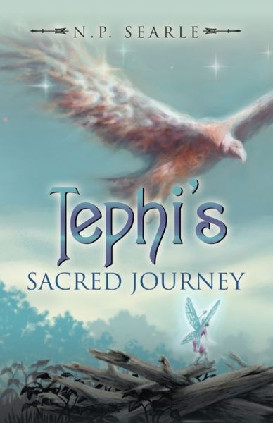 Tephi's Sacred Journey - N. P. Searle - Livros - Author Solutions, Incorporated - 9781982241025 - 20 de abril de 2020