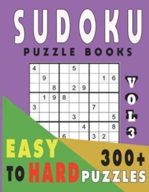 Cover for Jissie Tey · Sudoku Puzzle Books Easy To Hard 300+ Puzzles Vol3 (Paperback Bog) (2018)