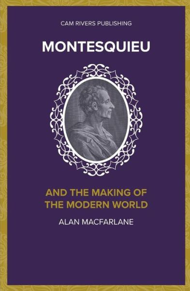 Cover for Alan Macfarlane · Montesquieu and the Making of the Modern World (Paperback Bog) (2018)