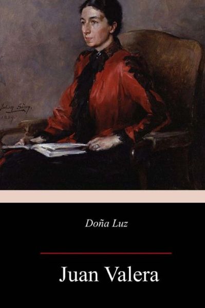 Do a Luz - Juan Valera - Książki - Createspace Independent Publishing Platf - 9781987585025 - 15 kwietnia 2018